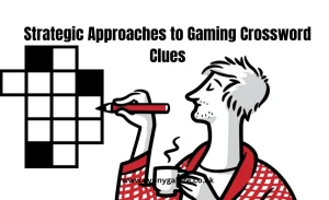 Strategic Approaches to Gaming Crossword Clues