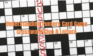 Understanding Punters Card Game Crossword Clue 8 Letters