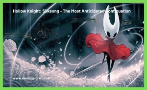 Hollow Knight Silksong - The Most Anticipated Continuation